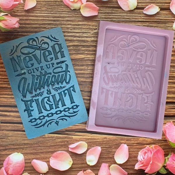 Never Give Up Inspirational Quote Wax snap bar mould- Food safe option available