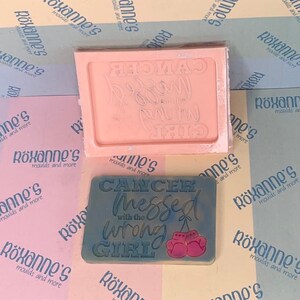 Cancer Messed With The Wrong Girl wax snap bar silicone mould - Food safe option available
