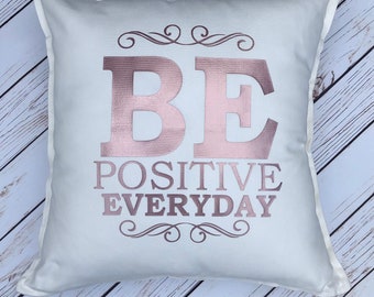 Positive Quote Cushion, Be Positive Everyday, Affirmations, Home Décor, Quotes For The Home, Gifts for home, Positive Quotes