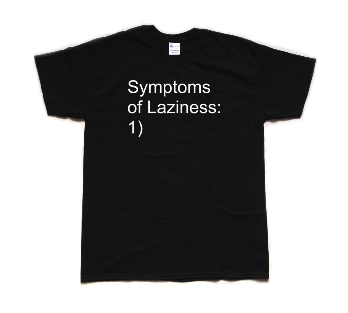 Image of Symptoms Of Laziness Screenprinted T Shirt