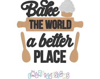 Hornea el mundo como un lugar mejor / Diseño de bordado para cocina (Descarga digital)