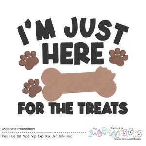 Dog Embroidery Design Saying Here for the Treats | Dog Lovers Word Art Sayings