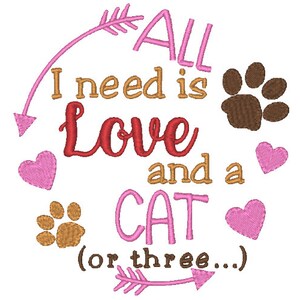 Pink and brown embroidery design with arrows, hearts, and paw prints. The text reads 'All I need is Love and a CAT (or three...').