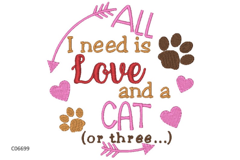 Pink and brown embroidery design with arrows, hearts, and paw prints. The text reads 'All I need is Love and a CAT (or three...').