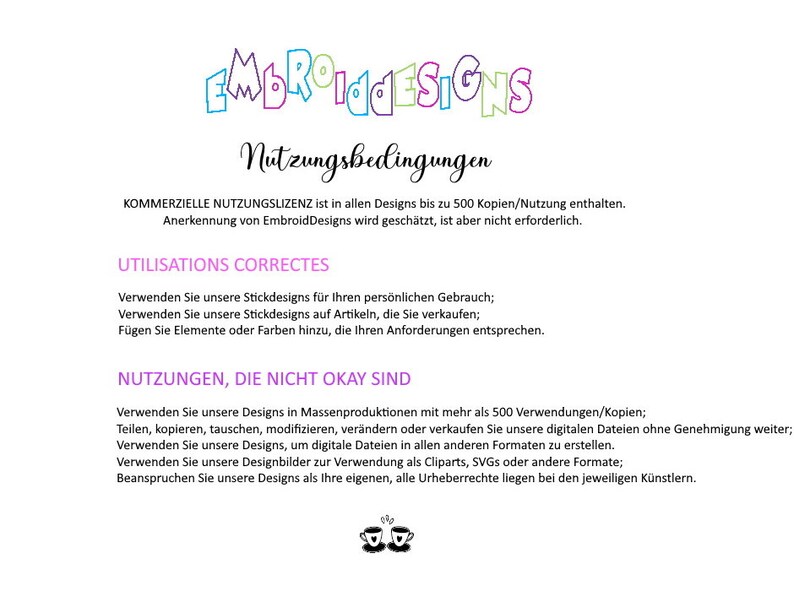 Puede incluir: Un documento con el t&iacute;tulo "Nutzungsbedingungen" (alem&aacute;n para "Condiciones de uso") que describe las pautas de uso comercial y no comercial para dise&ntilde;os de bordado. El documento incluye el texto "EmbroidDesigns" y un gr&aacute;fico de dos tazas de caf&eacute; sonrientes.