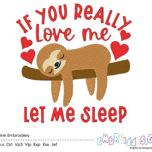 Funny Sloth &#39;Love Me, Let Me Sleep&#39; Machine Embroidery Design (Instant Download)