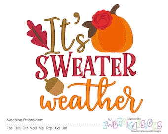 Fall Embroidery Design Saying Sweater Weather Autumn Embroidery Designs Instant Download