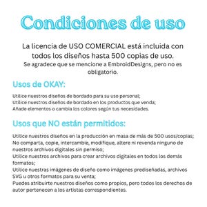 May include: A white informational document with light blue headers titled Condiciones de uso. It outlines commercial licensing terms for embroidery designs, including usage limits of 500 copies, permitted personal and commercial uses, and prohibited actions.
