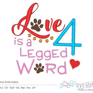 Dog Embroidery Design: Love is a Four Legged Word (Instant Download)
