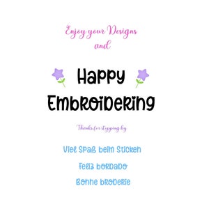 May include: A white background with the text "Enjoy your Designs and Happy Embroidering" in black. Below the text is "Thanks for stepping by" in purple. Below that is "Viel Spa&szlig; beim Sticken" in blue, "Feliz bordado" in blue, and "Bonne broderie" in blue.