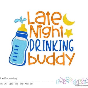 Late Night Drinking Buddy Machine Borduurontwerp Gezegde Kinderborduurontwerpen Direct Downloaden