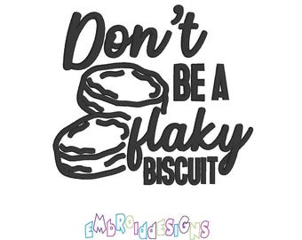 No seas una galleta hojaldrada / Diseño de bordado de cocina humorístico