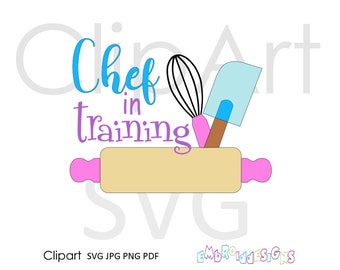 Chef in Training SVG File, Clip art Saying,  Cooking SVG, Clip Art Kitchen