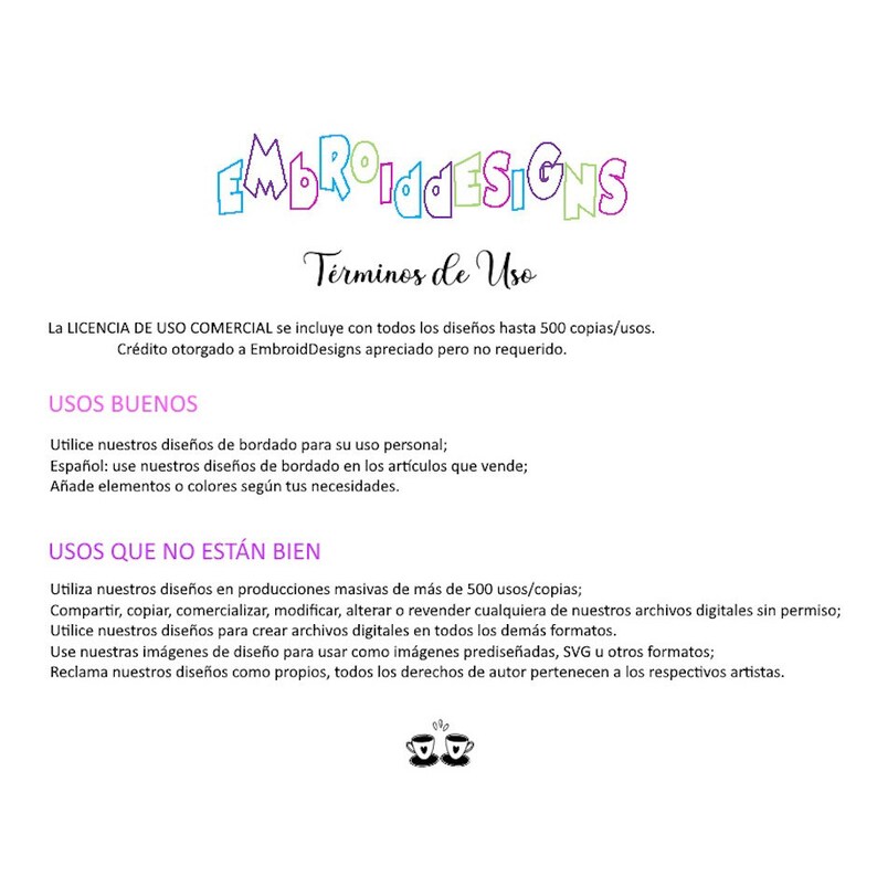 May include: A document with the title "T&eacute;rminos de Uso" and text in Spanish explaining the terms of use for commercial embroidery designs. The document states that a commercial license is included for up to 500 copies and that credit to Embroid Designs is appreciated but not required.