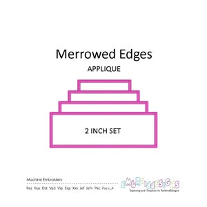 May include: A set of four pink applique shapes with a merrowed edge. The shapes are stacked on top of each other to form a pyramid. The text "2 INCH SET" is printed in black on the bottom shape. The text "Merrowed Edges" and "APPLIQUE" are printed in black at the top of the image.