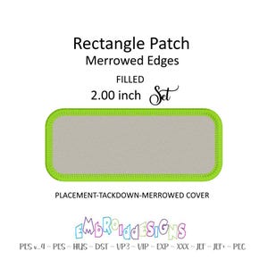 May include: A 2.00 inch filled rectangle patch with merrowed edges. The patch is gray with a lime green border. The text "PLACEMENT-TACKDOWN-MERROWED COVER" is below the patch. The text "EMBROIDESIGNS" is below the text "PLACEMENT-TACKDOWN-MERROWED COVER". The text "PES-4-PES-HUS-DST-UP3-VIP~EXP-XXX-JEFJEF+ ~ PEC" is below the text "EMBROIDESIGNS".