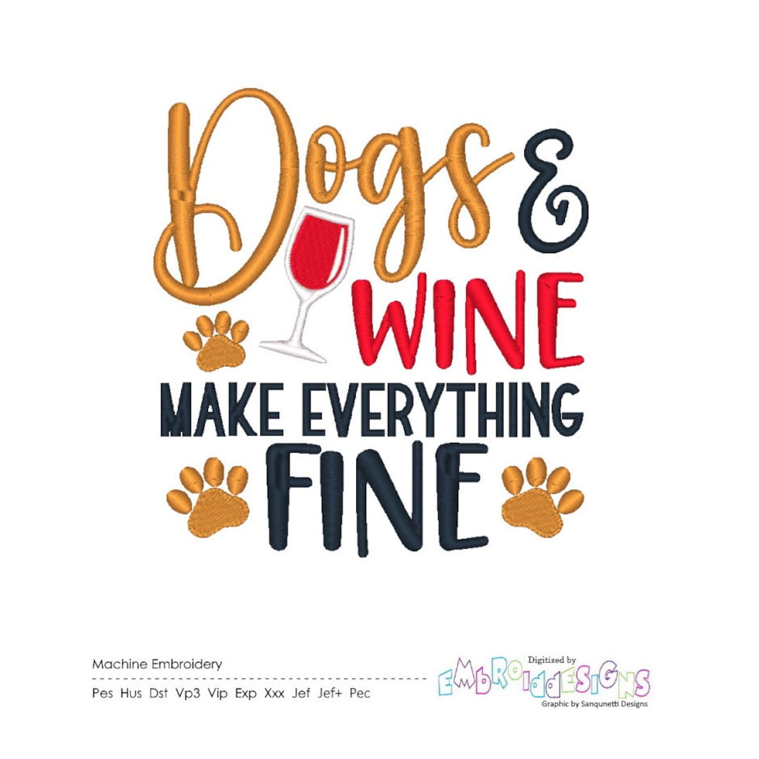Funny Dogs and Wine Machine Embroidery Design Dogs and Wine Make