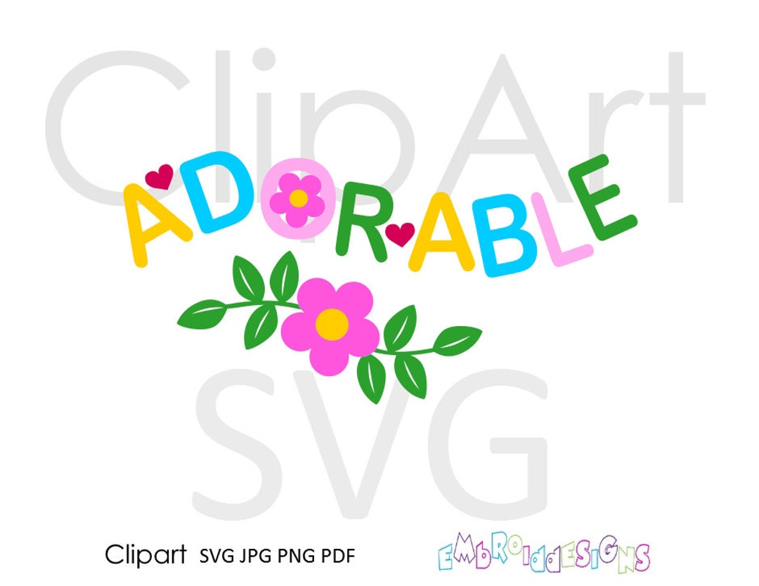Adorable SVG, Clip Art Saying, Word Art, Cutting File, Clip Art Cute