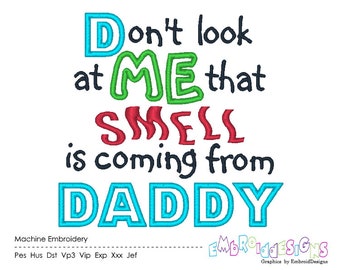 Daddy Smells machine Embroidery Design Applique Funny Embroidery Patterns Instant Download