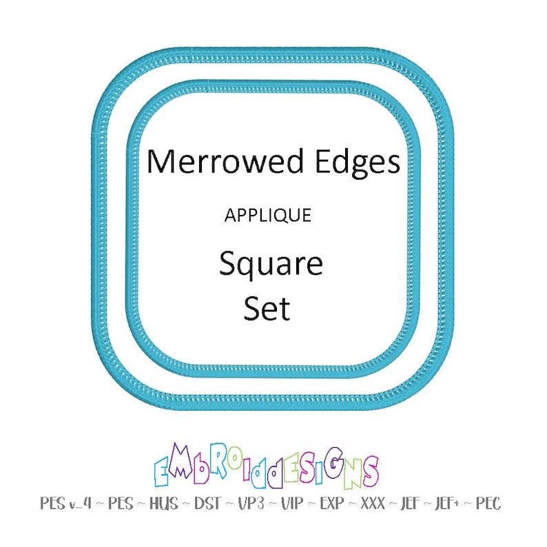 A machine embroidery design set featuring the text "Merrowed Edges Applique Square Set" inside an outlined square with turquoise edges. Below, there are embroidery file format abbreviations listed such as PES, DST, and others, on a white background.