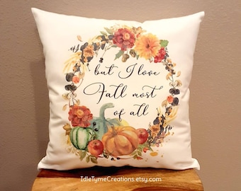 Fall Pillow Cover, I Love Fall Most of All, Fall Wreath Pillow, Autumn Pillow Cover, Farmhouse Pillow, Porch Pillow, Throw Pillow