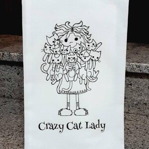 Crazy Cat Lady Tea Towel, Funny Flour Sack Towel, Kitchen Towel, Bar Towel, Guest Towel, Cat Lover Gift, Farmhouse Linens, Hostess Gift
