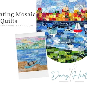 May include: A colorful mosaic art quilt depicting a seascape with a sailboat on the water, a row of trees on the shore, and a sunset sky. The quilt is made of small fabric squares sewn together to create a textured effect. The text "Creating Mosaic Art Quilts" and "www.darcyhunterart.com" is visible at the top of the image.