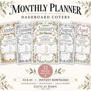 May include: A set of monthly planner dashboard covers featuring floral borders and text for months including January, April, August, October, and December. Each page includes sections for affirmations, intentions, and focus words. Includes 12 pages per size.