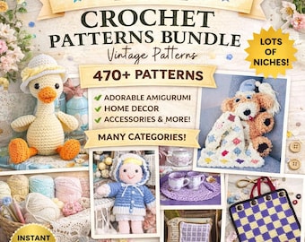 May include: A digital download graphic featuring a crochet patterns bundle. The image showcases various crochet projects, including amigurumi, home decor, and accessories. Text includes "Huge Crochet Patterns Bundle" and "470+ Patterns."