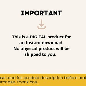 May include: A digital product information graphic with a light cream background and dark text. It reads: IMPORTANT, followed by a download icon, then: This is a DIGITAL product for an Instant download. No physical product will be shipped to you.