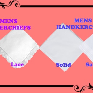 May include: Four white handkerchiefs are shown against a coral background. Two are labelled "Womens Handkerchiefs" and two are labelled "Mens Handkerchiefs". Styles include straight, lace, solid, and satin stripe.