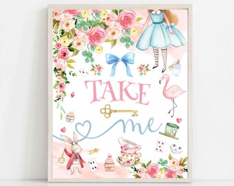 May include: A printable Alice in Wonderland themed sign with a pink and blue color scheme. The sign says "Take me" with a heart and key. The sign features a pink flamingo, a white rabbit, a blue bow, and teacups.
