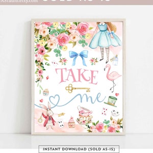 8x10&quot; Take Me Sign Alice In Wonderland Onederland Birthday Favor Favors Sign Party Decoration Decor Printable Instant Download 789
