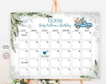 May include: A printable baby shower game calendar with a winter theme. The calendar is decorated with snowflakes, pine branches, and a blue truck with animals. The text "Guess Baby William's Birthday" is at the top of the calendar. The due date is marked with a blue heart.