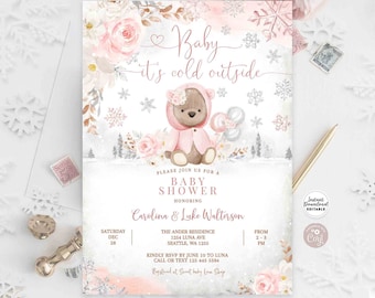 May include: Pink and gray baby shower invitation with a teddy bear wearing a pink hooded sweater and holding balloons. The text reads "Baby it's cold outside" and includes the date, time, and location of the shower.
