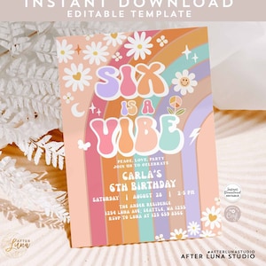 Editable SIX is a Vibe Groovy Invite Daisy Rainbow Groovy 6th Birthday Invite Hippie Retro Birthday Invitation Instant Download 633K4 (6)