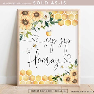 Sunflower Bee Sip Sip Hooray Sign Bride To Bee Meant To Bee Wedding Couple Shower Decoration Digital Printable Instant Download 846BR1