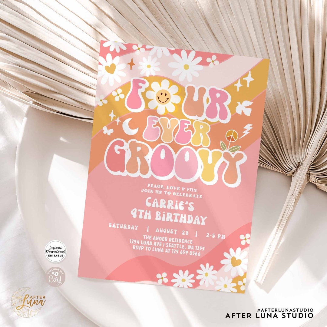 Editable 4th FOUR Ever Groovy Birthday Invite Pink Peach Groovy Daisy ...