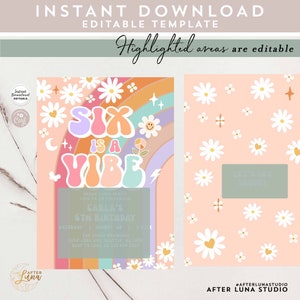 May include: A printable birthday party invitation with a rainbow background and a daisy pattern. The text reads "Six is a Vibe" in a retro font. The invitation includes details for Carla's 6th birthday party.