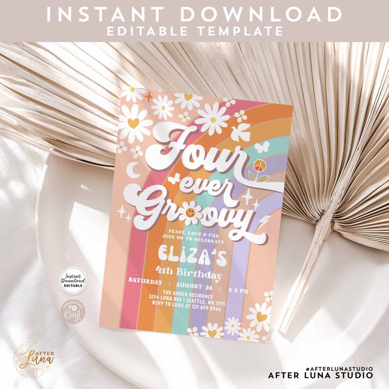 Editable Four Ever Groovy Daisy Rainbow Groovy 4th Birthday Invite ...