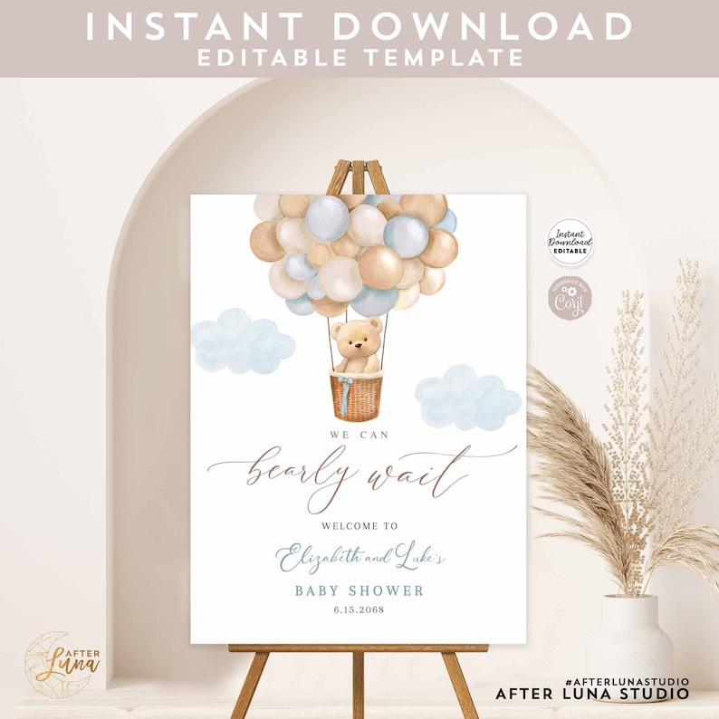 May include: A printable baby shower welcome sign with a teddy bear in a hot air balloon made of blue and beige balloons. The sign says "We can barely wait" and "Welcome to Elizabeth and Luke's Baby Shower 6.15.2068".