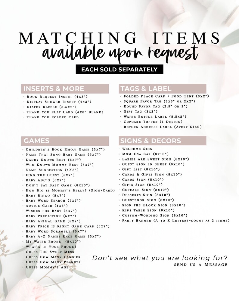 Op de afbeelding: Een roze en wit printbaar bord met de tekst "Matching Items available upon request" en een lijst met printbare items voor babyshowers, waaronder inlegvel, labels, stickers, spelletjes en borden. Elk item wordt vermeld met de maat en beschrijving. Het bord bevat ook de tekst "Don't see what you are looking for? Send us a message."