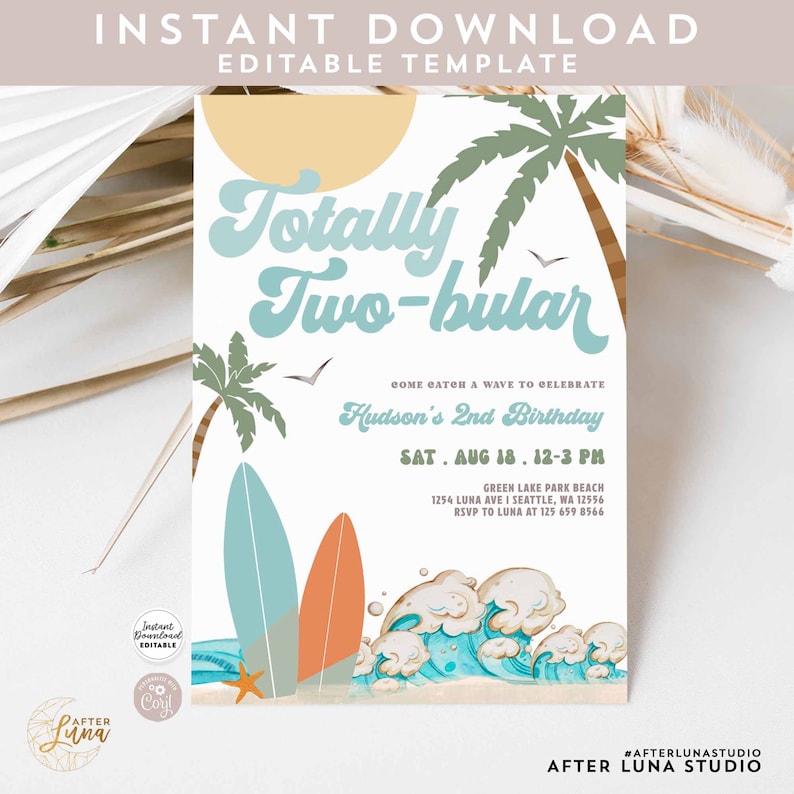 May include: A printable invitation for a 2nd birthday party with a beach theme. The invitation features a blue and green palm tree, two surfboards, and waves. The text on the invitation reads "Totally Two-bular" and "Come catch a wave to celebrate Hudson's 2nd Birthday".