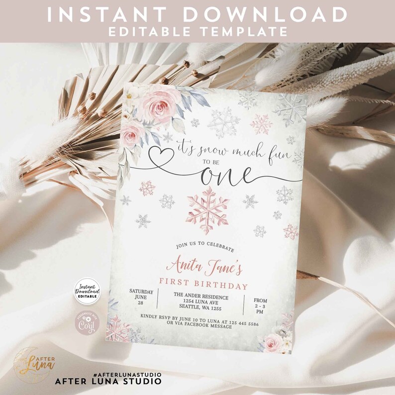 May include: A printable invitation for a first birthday party with a winter theme. The invitation features a pink and white snowflake design with the text "It's snow much fun to be one".