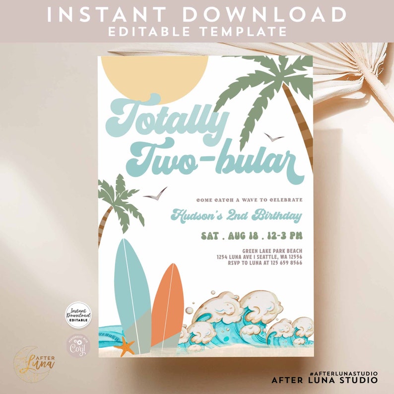 May include: A blue and white birthday invitation with a beach theme. The invitation says "Totally Two-bular" and features a surfboard, palm trees, and waves. The text says "Come catch a wave to celebrate Hudson's 2nd Birthday" and includes the date and time of the party. The invitation also includes the location and RSVP information.