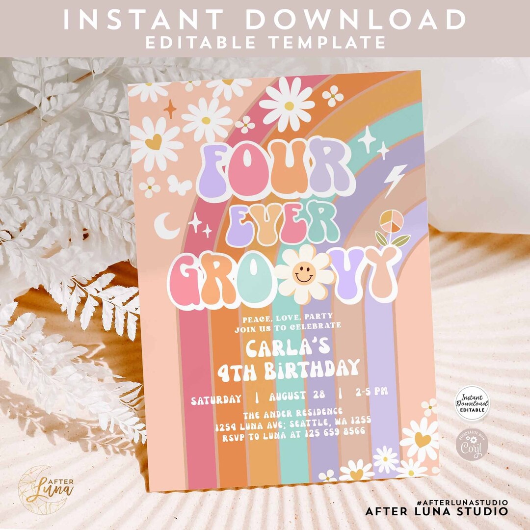 Editable FOUR Ever Groovy Invite Daisy Rainbow Groovy 4th Birthday ...