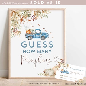 May include: A framed sign with the text "GUESS HOW MANY PUMPKINS" and a watercolor illustration of a blue truck carrying pumpkins. Includes a matching guess card. The sign is decorated with fall foliage.