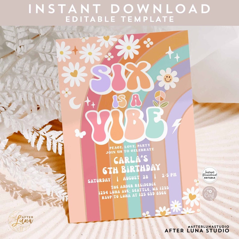 May include: A colorful invitation for a 6th birthday party with a rainbow background and the text "Six is a Vibe". The invitation includes the name Carla, the date August 28th, and the time 2-5 PM. The invitation also includes the location, The Ander Residence, 1254 Luna Ave, Seattle, WA 1255, and the RSVP information, RSVP to Luna at 125 659 8566.