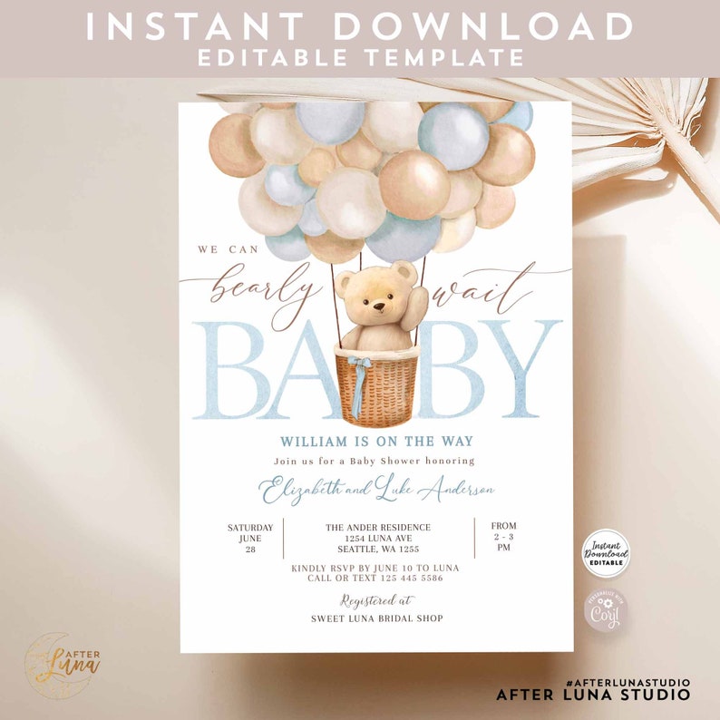 May include: A baby shower invitation with a teddy bear in a hot air balloon design. The invitation features the text "We can bearly wait BABY" in blue, along with event details and the text "Instant Download Editable Template".