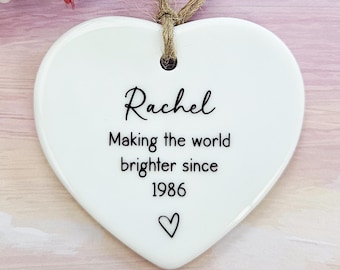 Personalised 40th Birthday Ceramic Ornament - Milestone Keepsake - Making the World Brighter Since 1986 / Any Year